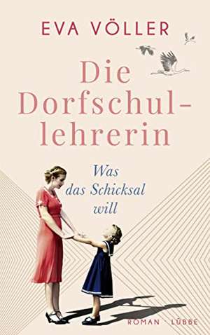 Die Dorfschullehrerin de Eva Völler