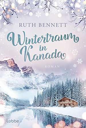 Wintertraum in Kanada de Ruth Bennett