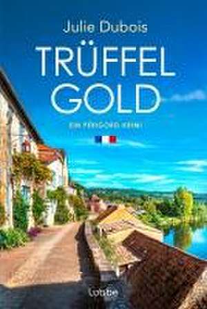 Trüffelgold de Julie Dubois