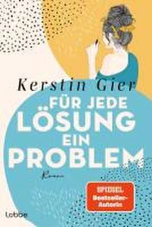 Für jede Lösung ein Problem de Kerstin Gier