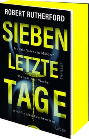 Sieben letzte Tage de Robert Rutherford