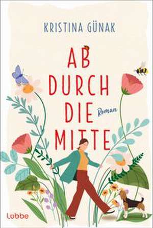 Ab durch die Mitte de Kristina Günak