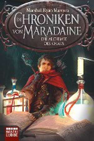 Die Chroniken von Maradaine - Die Alchemie des Chaos de Marshall Ryan Maresca