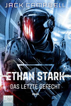 Ethan Stark - Das letzte Gefecht de Jack Campbell