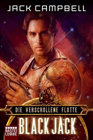 Die Verschollene Flotte: Black Jack de Jack Campbell