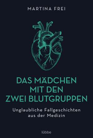 Das Mädchen mit den zwei Blutgruppen de Martina Frei