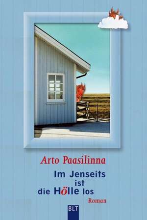 Paasilinna, A: Im Jenseits ist die Hölle los