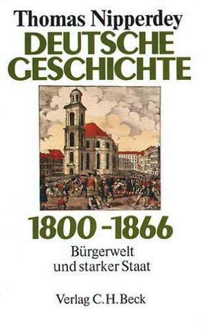 Deutsche Geschichte 1800 - 1866 de Thomas Nipperdey