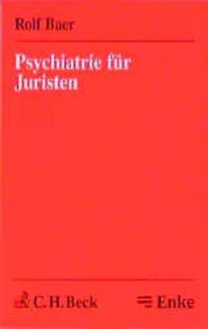 Psychiatrie für Juristen de Rolf Baer