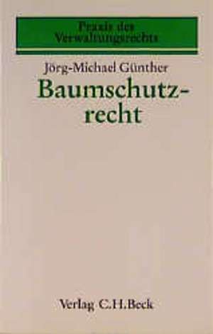 Baumschutzrecht de Jörg-Michael Günther