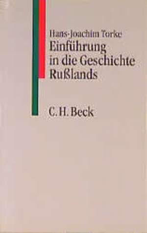 Einführung in die Geschichte Rußlands de Hans-Joachim Torke