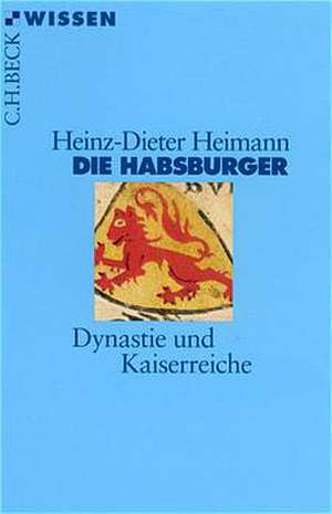 Die Habsburger de Heinz-Dieter Heimann