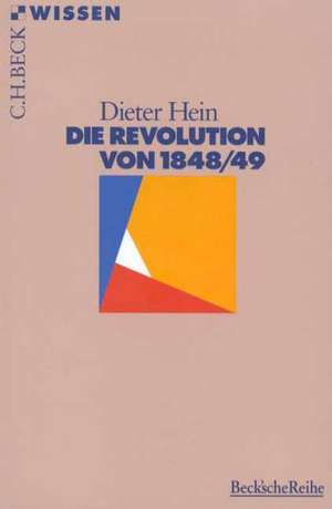 Die Revolution von 1848/49 de Dieter Hein