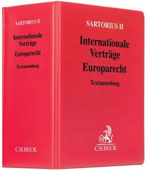 Sartorius II. Internationale Verträge - Europarecht (mit Fortsetzungsnotierung). Inkl. 74. Ergänzungslieferung de Carl Sartorius