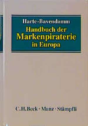 Handbuch der Markenpiraterie in Europa de Henning Harte-Bavendamm