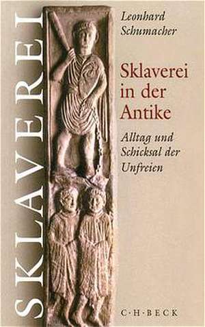 Sklaverei in der Antike de Leonhard Schumacher