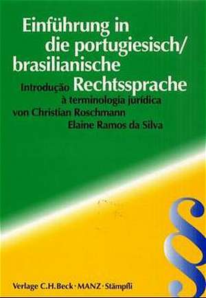 Einführung in die portugiesisch / brasilianische Rechtssprache. / Introducao ta terminologia juridica de Christian Roschmann