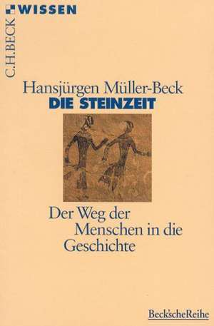 Die Steinzeit de Hansjürgen Müller-Beck