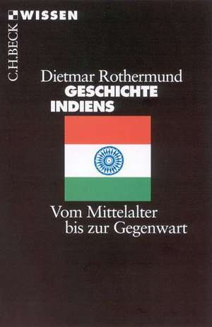 Geschichte Indiens de Dietmar Rothermund