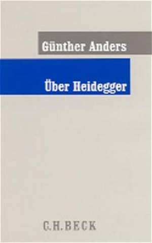 Über Heidegger de Günther Anders