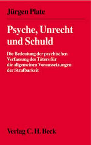 Psyche, Unrecht und Schuld de Jürgen Plate