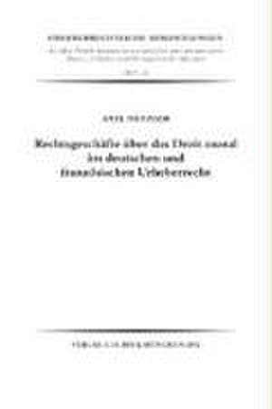 Rechtsgeschäfte über das Droit moral im deutschen und französischen Urheberrecht de Axel Metzger