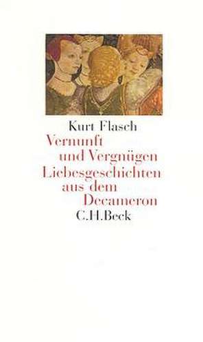 Vernunft und Vergnügen de Kurt Flasch