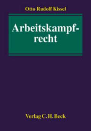 Arbeitskampfrecht de Rudolf Kissel