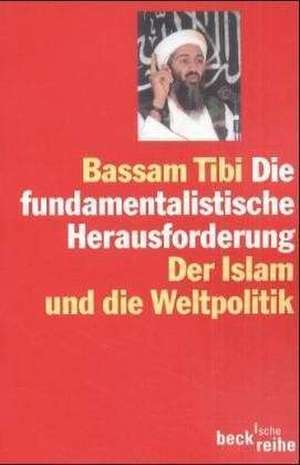 Die fundamentalistische Herausforderung de Bassam Tibi