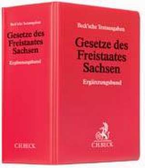 Gesetze des Freistaates Sachsen (ohne Fortsetzungsnotierung). Inkl. 84. Ergänzungslieferung de Hans-Jochen Knöll