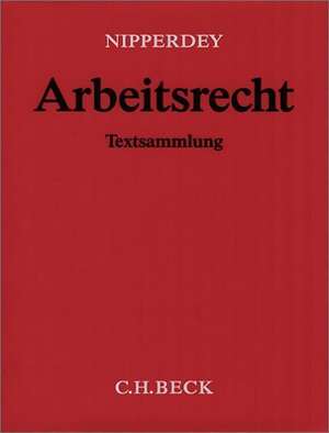 Arbeitsrecht (ohne Fortsetzungsnotierung). Inkl. 147. Ergänzungslieferung de Hans Carl Nipperdey