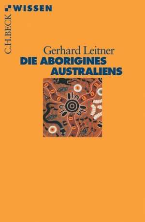 Die Aborigines Australiens de Gerhard Leitner