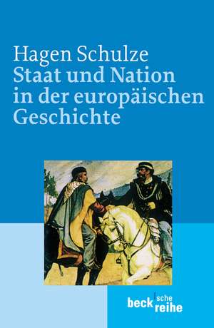 Staat und Nation in der europäischen Geschichte de Hagen Schulze