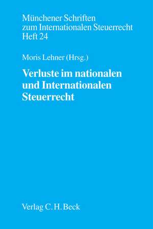 Verluste im nationalen und internationalen Steuerrecht de Moris Lehner