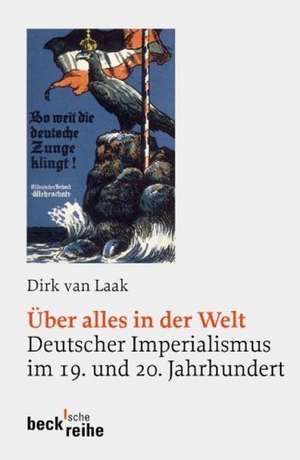 "Über alles in der Welt" de Dirk van Laak