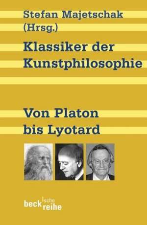 Klassiker der Kunstphilosophie de Stefan Majetschak