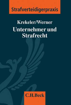 Unternehmer und Strafrecht de Wilhelm Krekeler