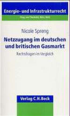 Netzzugang im deutschen und britischen Gasmarkt de Nicole Spreng