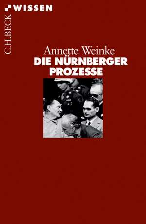 Die Nürnberger Prozesse de Annette Weinke