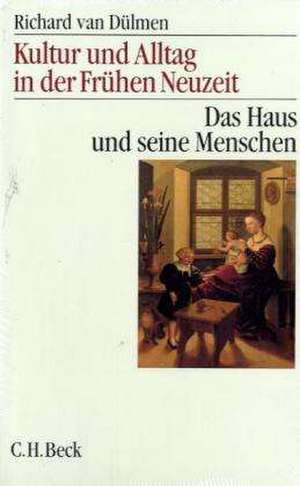 Kultur und Alltag in der Frühen Neuzeit 1-3 de Richard van Dülmen