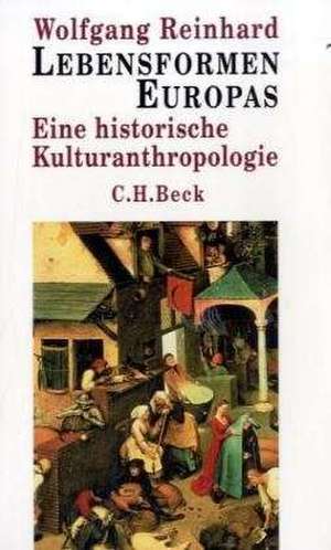 Lebensformen Europas. Sonderausgabe de Wolfgang Reinhard