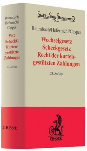 Wechselgesetz. Scheckgesetz. Recht der kartengestützten Zahlungen de Adolf Baumbach