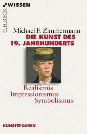 Die Kunst des 19. Jahrhunderts de Michael Zimmermann