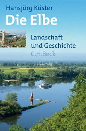 Die Elbe de Hansjörg Küster