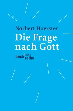 Die Frage nach Gott de Norbert Hoerster