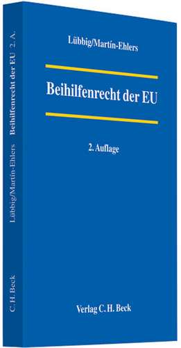 Beihilfenrecht der EU de Thomas Lübbig