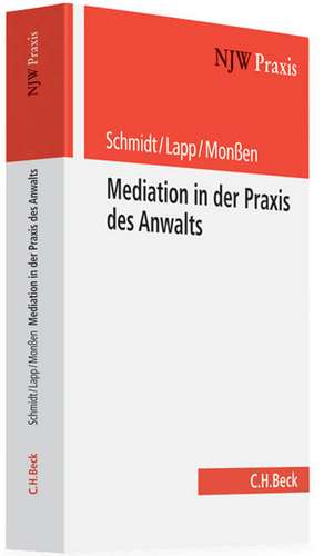 Mediation in der Praxis des Anwalts de Frank H. Schmidt