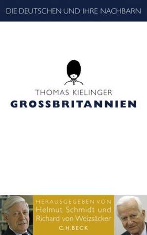 Die Deutschen und ihre Nachbarn: Grossbritanien de Thomas Kielinger