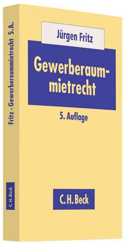 Gewerberaummietrecht de Jürgen Fritz