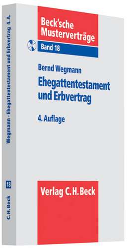 Ehegattentestament und Erbvertrag de Bernd Wegmann